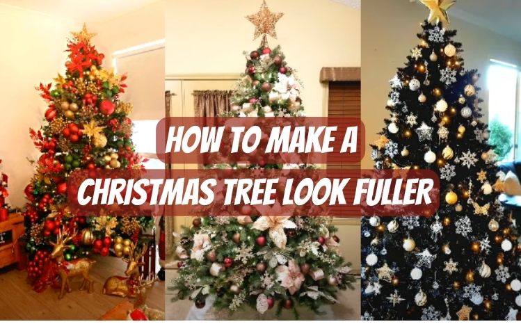 How To Make A Christmas Tree Look Fuller: Solved (2024)
