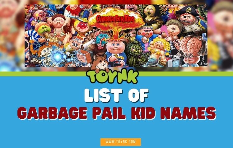 List of Garbage Pail Kid Names