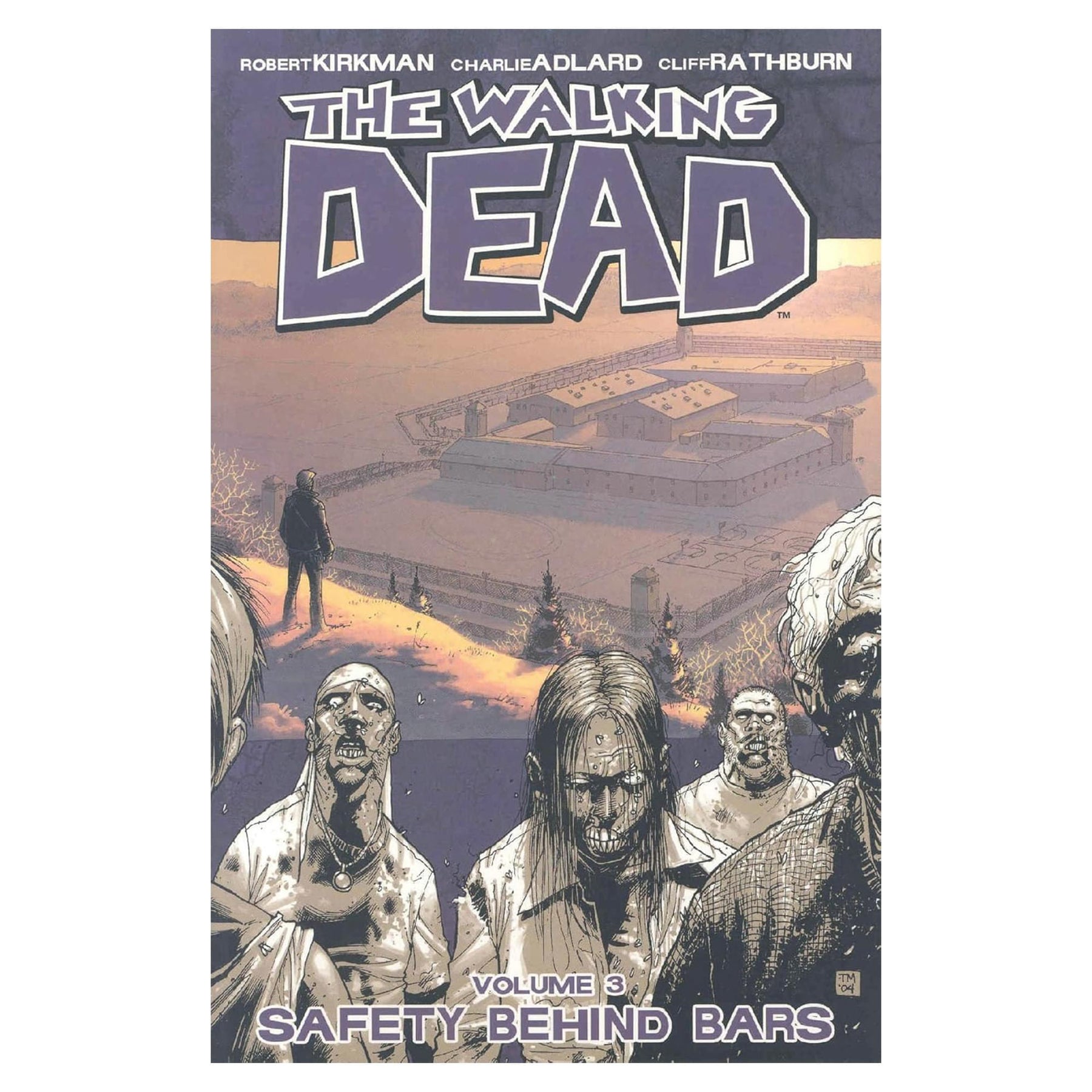 The Walking Dead, Vol. 3: Safety Behind Bars Trade Paperback