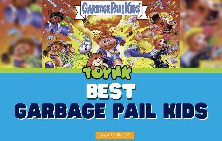 21 Best Garbage Pail Kids