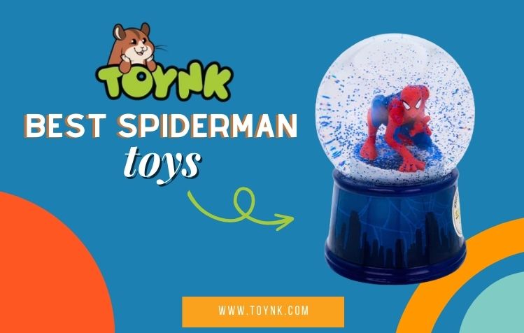 Best Spiderman Toys