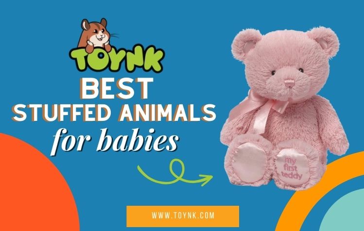 Best Stuffed Animals for Babies 
