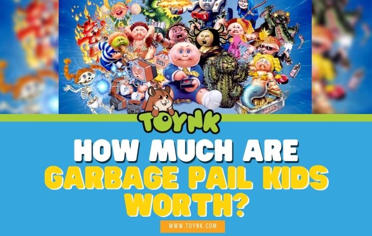 How Much Are Garbage Pail Kids Worth