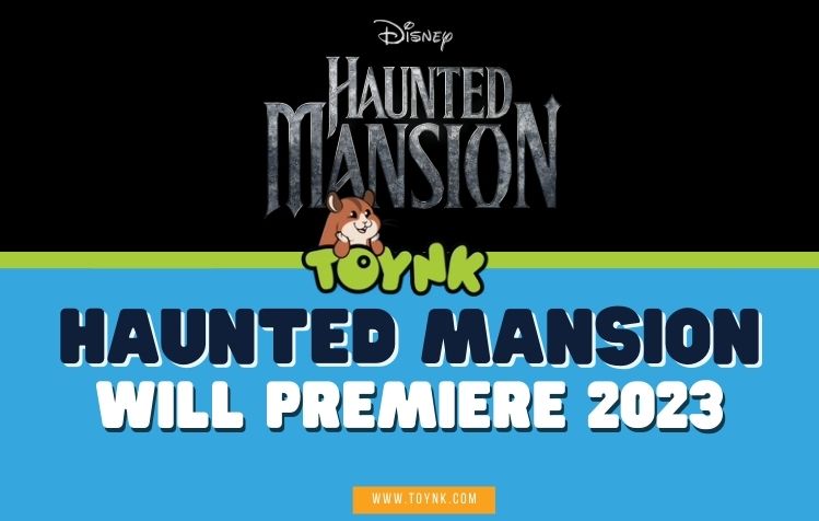 Haunted Mansion Will Premiere In 2023: All You Need To Know