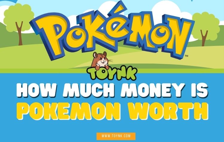 How Much Money Is Pokemon Worth