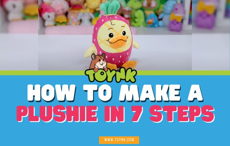 How To Make A Plushie In 7 Steps