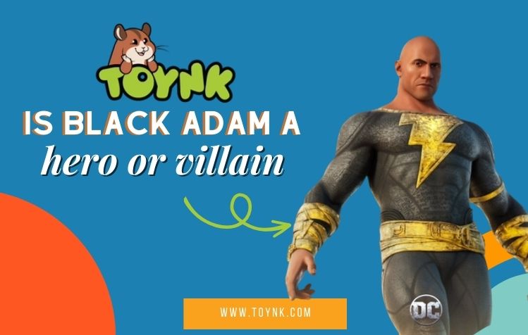 Is Black Adam A Hero or Villain