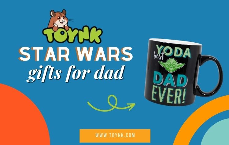 Star Wars Gifts For Dad