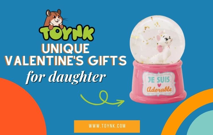 Unique Valentine's Gifts for Daughter