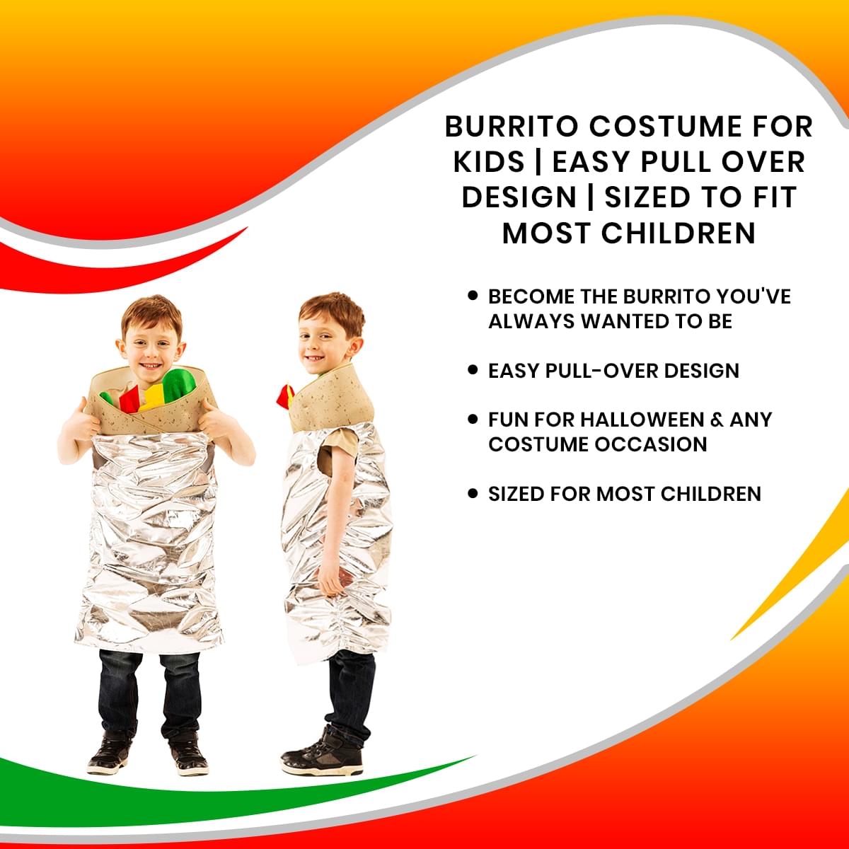 Burrito Costume For Kids | Easy Pull Over Design | Sized To Fit Most Children
