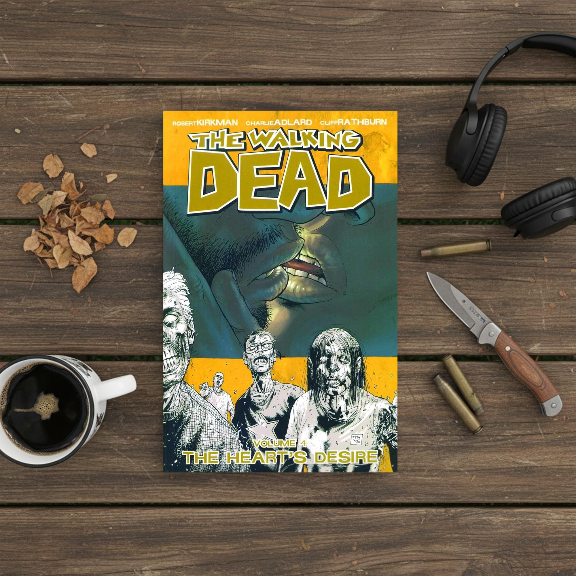 The Walking Dead, Vol. 4: The Heart's Desire Trade Paperback