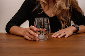 "The One Where I Drink All The Wine" Friends Inspired Stemless Wine Glass | Holds 20 Ounces