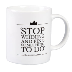 Downton Abbey "Stop Whining" 11oz. Ceramic Mug