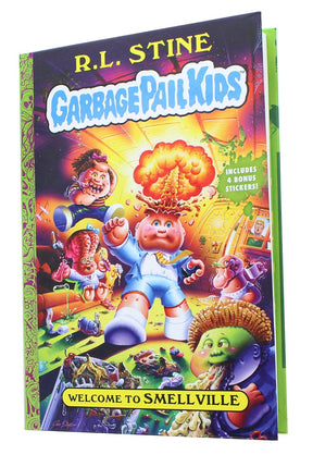 Garbage Pail Kids Welcome To Smellville Hardcover Book by R.L. Stine