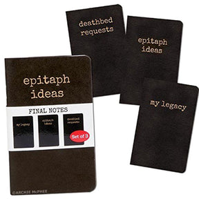 Final Notes, Epitaph Idea Set of 3 Notebooks