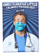 Scrubs Dr. Cox Care So Little 2.5 x 3.5 Inch Magnet