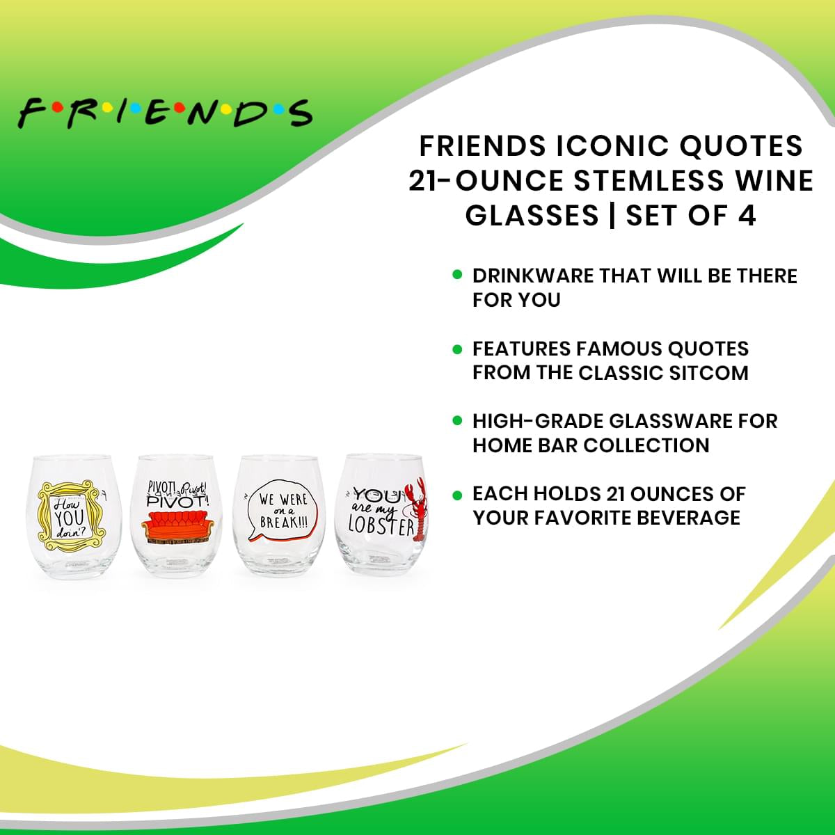 Friends Iconic Quotes 21-Ounce Stemless Wine Glasses | Set of 4