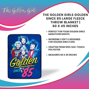 The Golden Girls Golden Since 85 Large Fleece Throw Blanket | 60 x 45 Inches