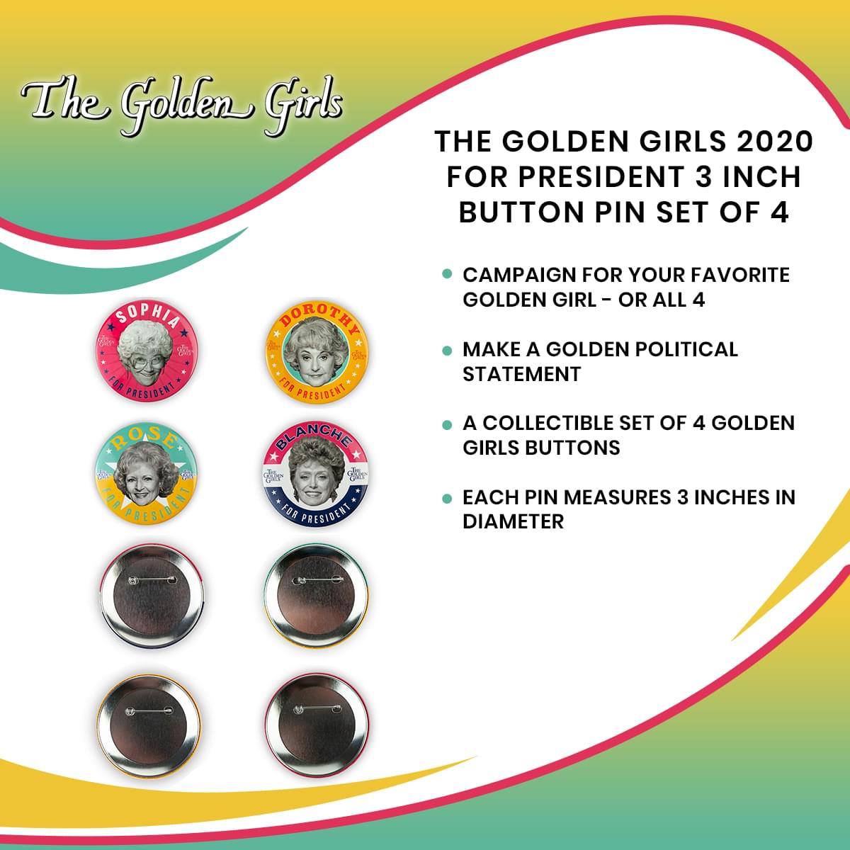 The Golden Girls 2020 For President 3 Inch Button Pin Set of 4