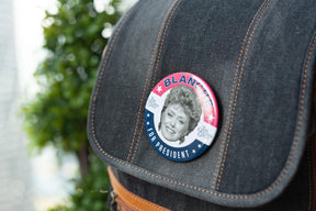 The Golden Girls Blanche Presidential Campaign Button Pin | Measures 3 Inches