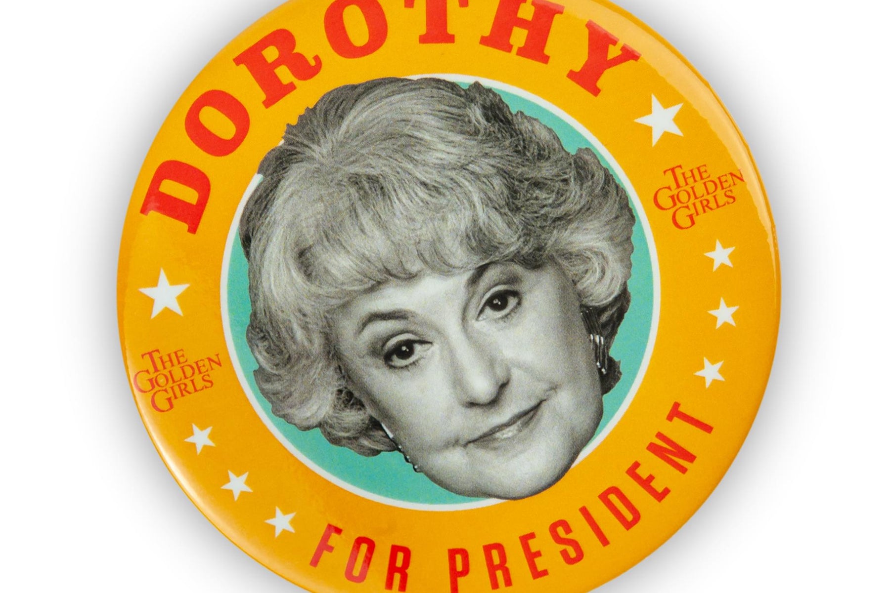 The Golden Girls Dorothy Presidential Campaign Button Pin | Measures 3 Inches