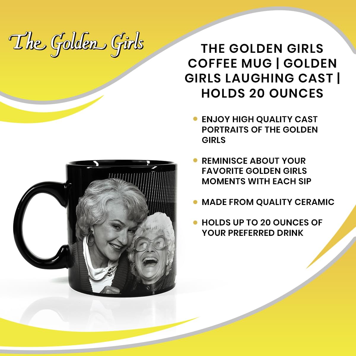 The Golden Girls Coffee Mug | Golden Girls Laughing Cast | Holds 20 Ounces