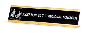 The Office Assistant To The Regional Manager Desk Plate | Measures 10 x 2 Inches