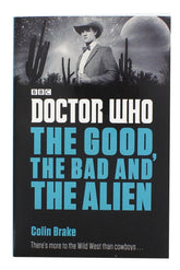 Doctor Who: The Good, the Bad and the Alien Paperback Book