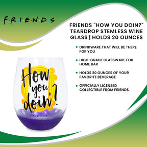 Friends "How You Doin?" Teardrop Stemless Wine Glass | Holds 20 Ounces