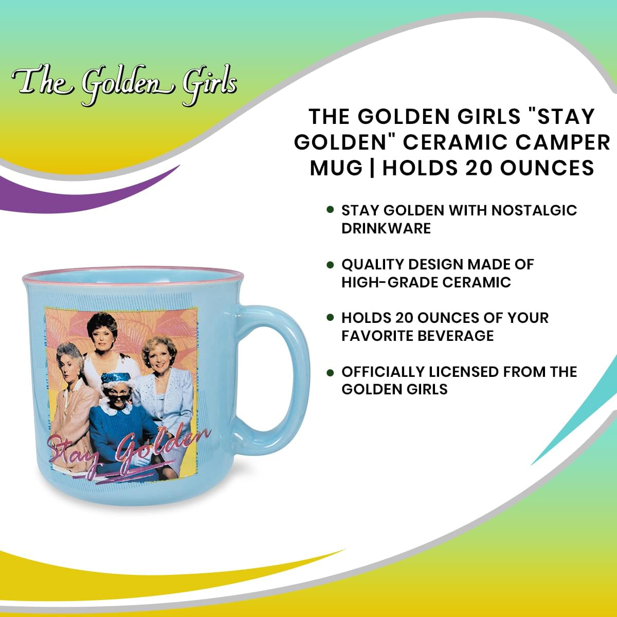 The Golden Girls "Stay Golden" Ceramic Camper Mug | Holds 20 Ounces