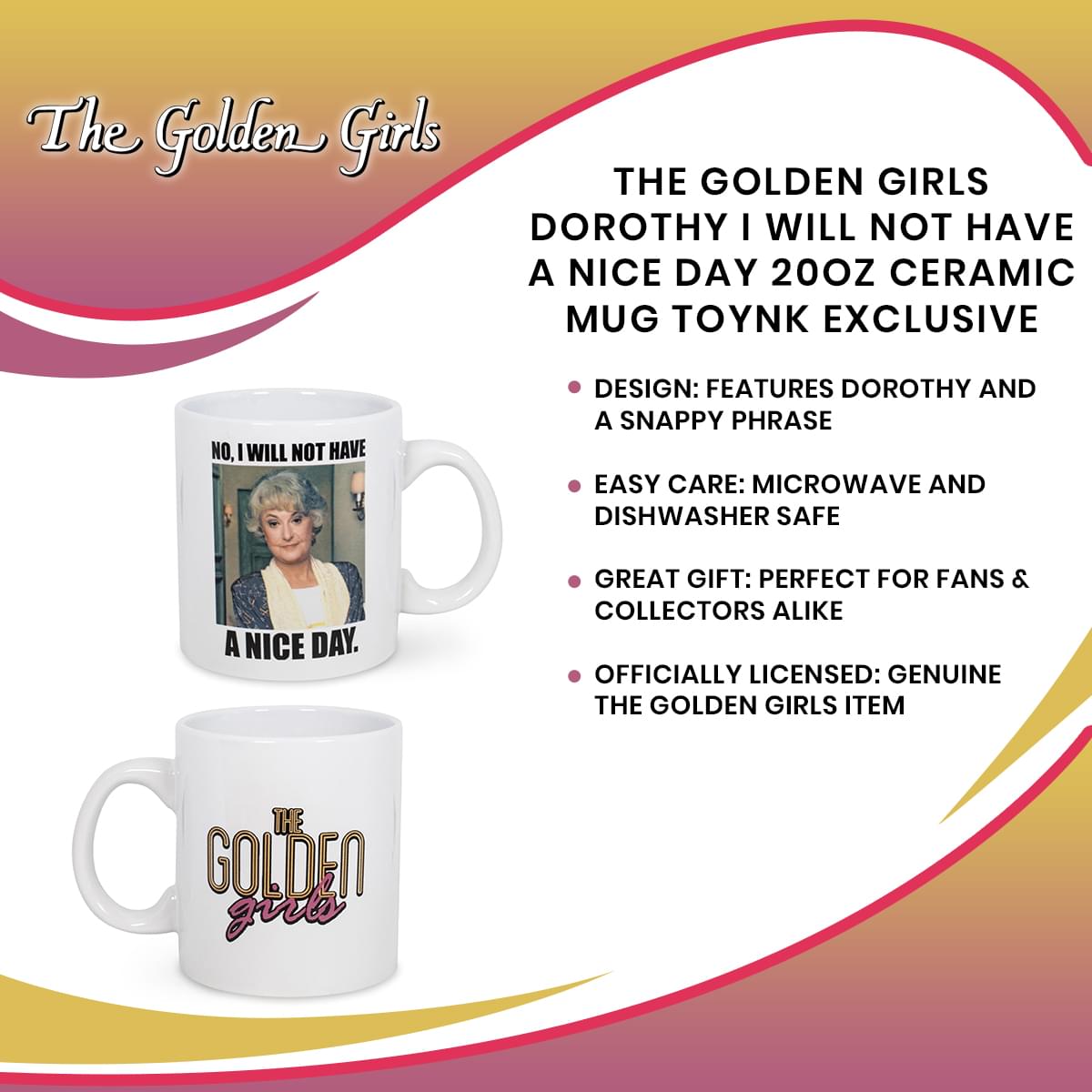 The Golden Girls Dorothy I Will Not Have A Nice Day 20oz Ceramic Mug Toynk Exclusive