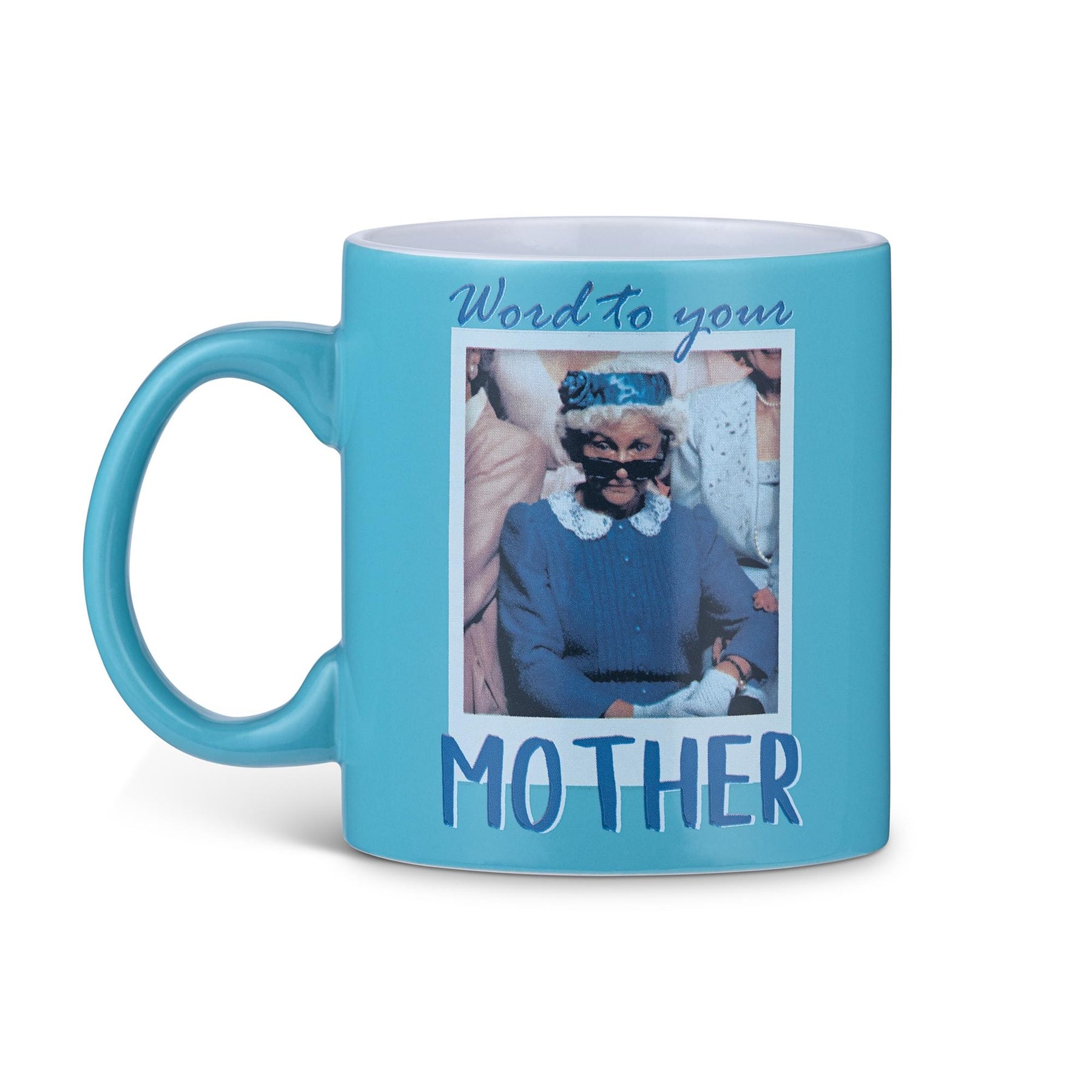 The Golden Girls Coffee Mug | Sophia Word To Your Mother | Holds 20 Ounces