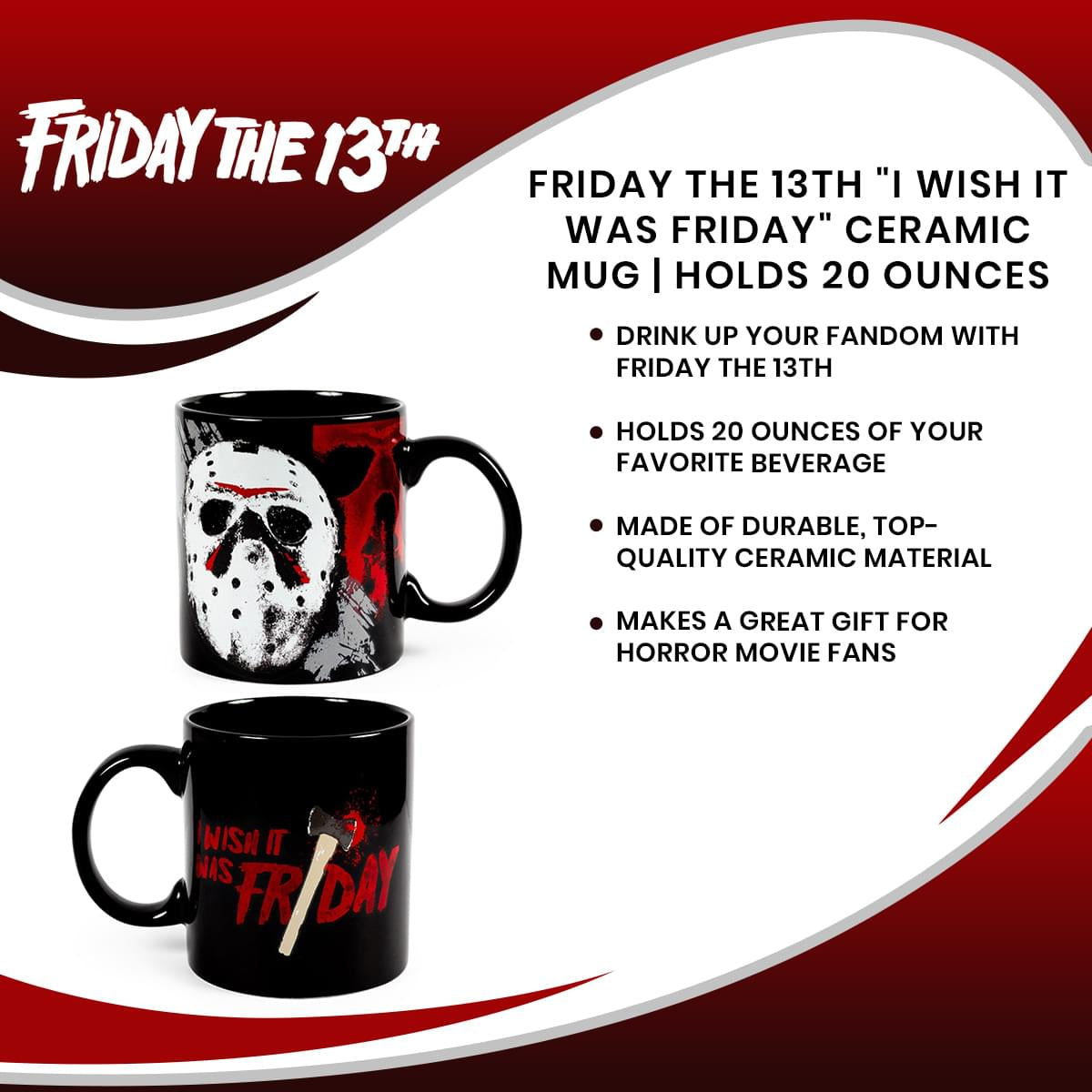 Friday The 13th "I Wish It Was Friday" Ceramic Mug | Holds 20 Ounces