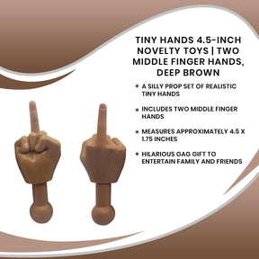 Tiny Hands 4.5-Inch Novelty Toys | Two Middle Finger Hands, Deep Brown
