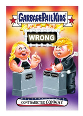Garbage Pail Kids Disg-Race To The White House Contradicted Conway #57