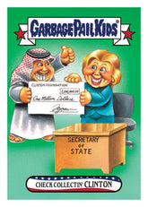 Garbage Pail Kids Disg-Race To White House Check Collectin' Clinton #60