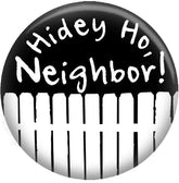 Home Improvement Hidey Ho Neighbor Button Pin